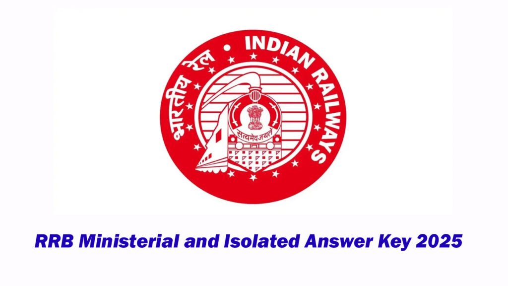 RRB Ministerial and Isolated Answer Key 2025