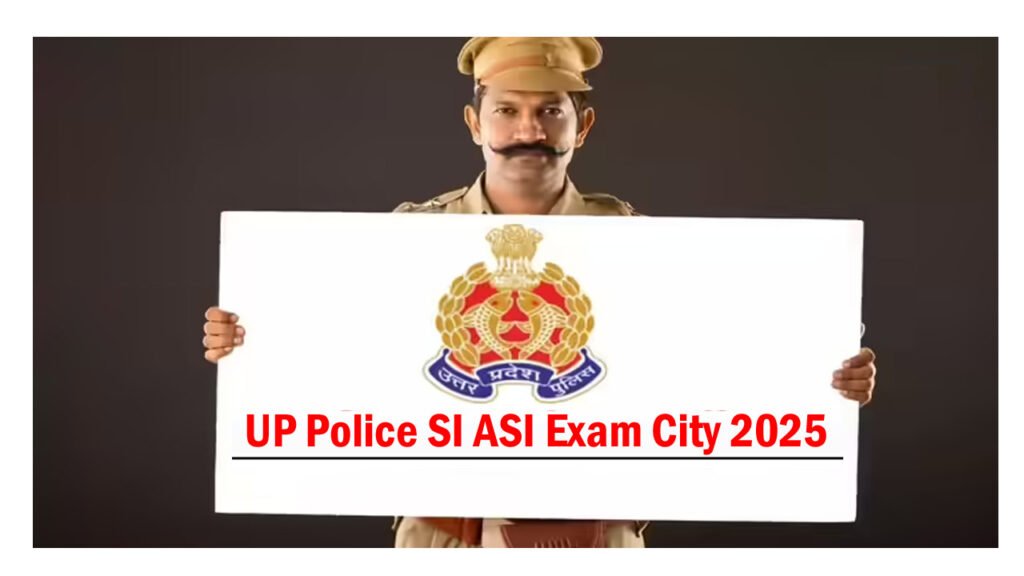 UP Police SI ASI Exam City 2025